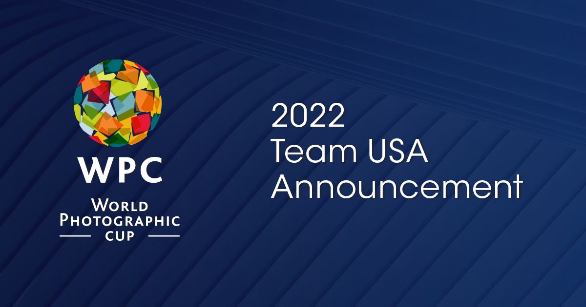 Team USA to Compete for the 2022 World Photographic Cup | Professional  Photographers of America
